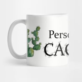 Funny quote: Personality - cactus Mug